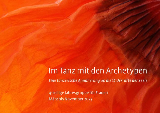 Im Tanz mit den Archetypen Eine tänzerische Annäherung an die 12 Urkräfte der Seele 4-teilige Jahresgruppe für Frauen März bis November 2023. Sylvia Frauchiger und Birgit Mangold