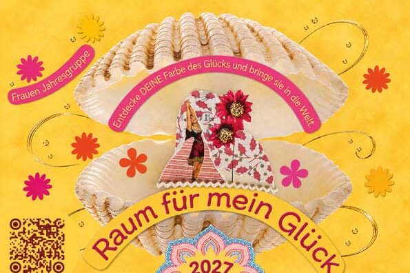 RAUM FÜR MEIN GLÜCK Entdecke Deine Farbe des Glücks und bringe sie in die Welt Frauenjahresgruppe 2027