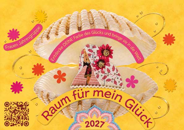 RAUM FÜR MEIN GLÜCK Entdecke Deine Farbe des Glücks und bringe sie in die Welt Frauenjahresgruppe 2027